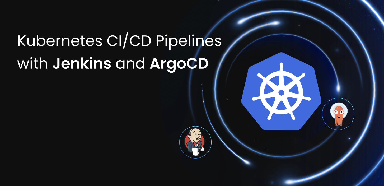 Kubernetes CI/CD Pipelines with Jenkins and ArgoCD