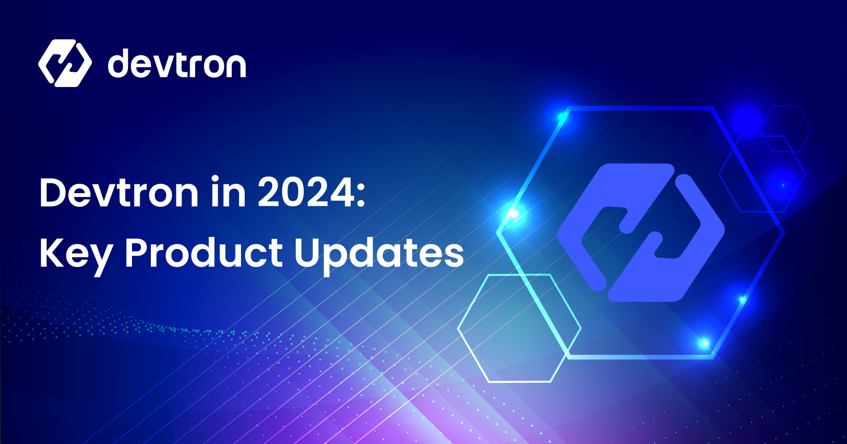 Devtron in 2024: Product Updates beneficial for your teams | Devtron