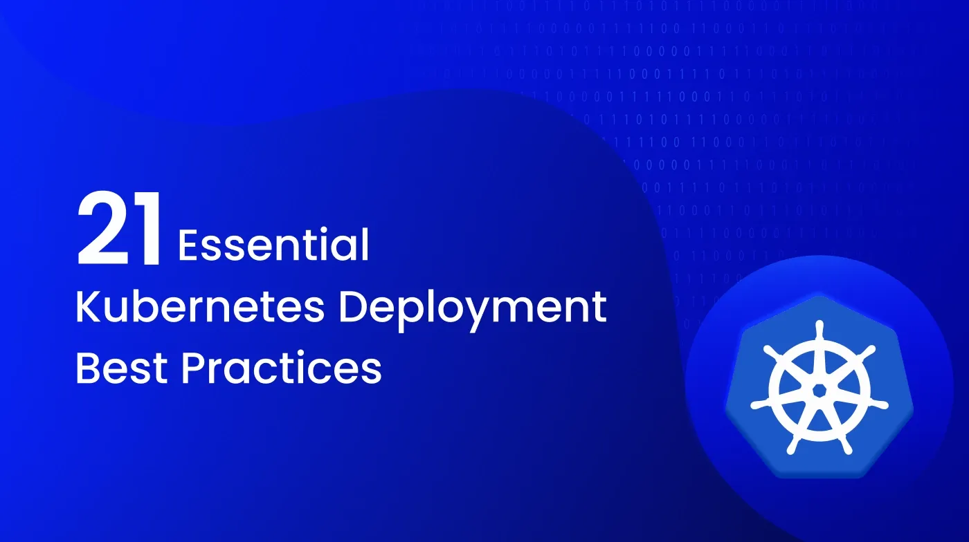 21 Essential K8s Deployment Best Practices You Must Know | Devtron