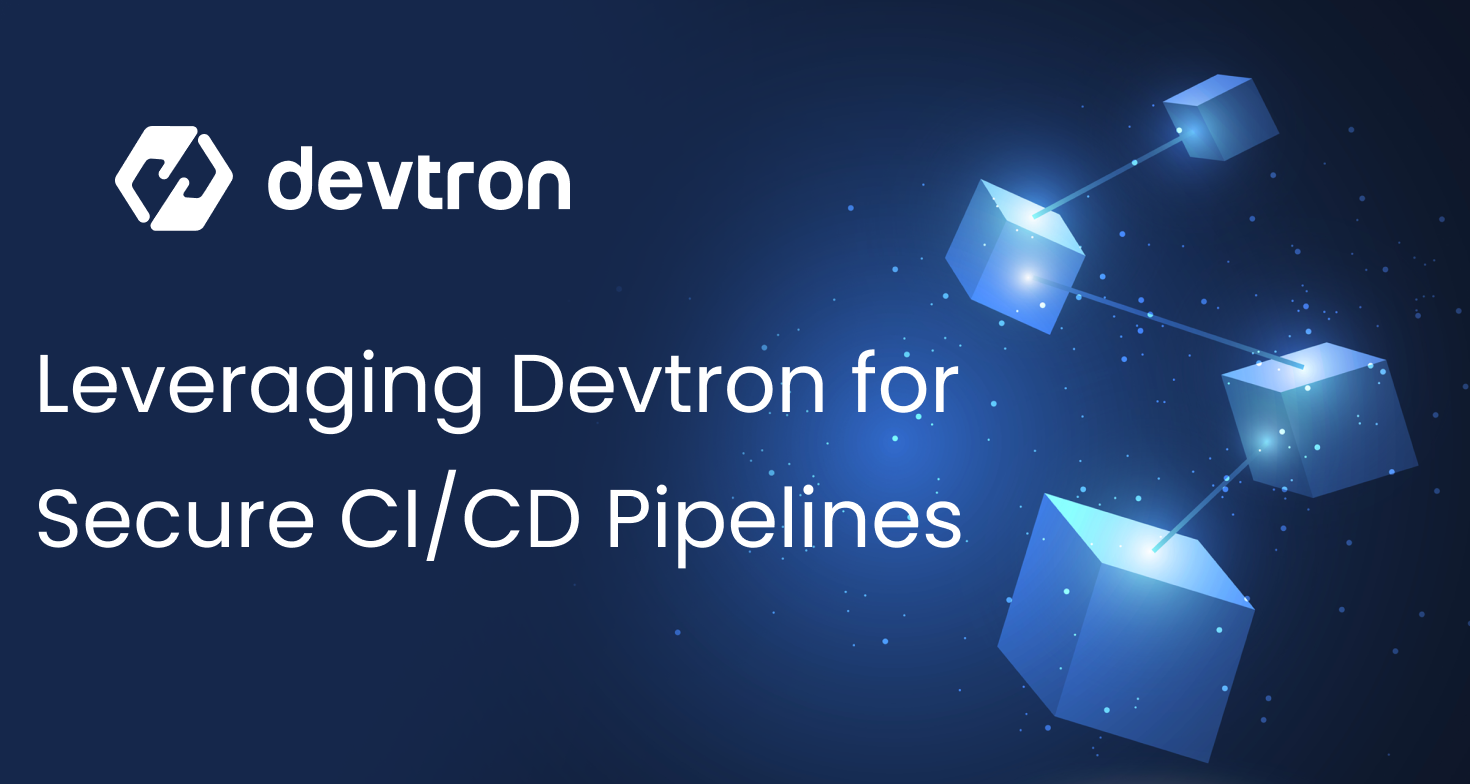 Devtron Security Features for CI/CD Pipelines