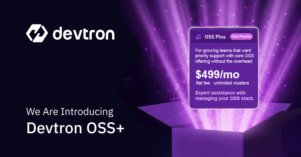 Devtron OSS+: Production Support for Kubernetes Teams