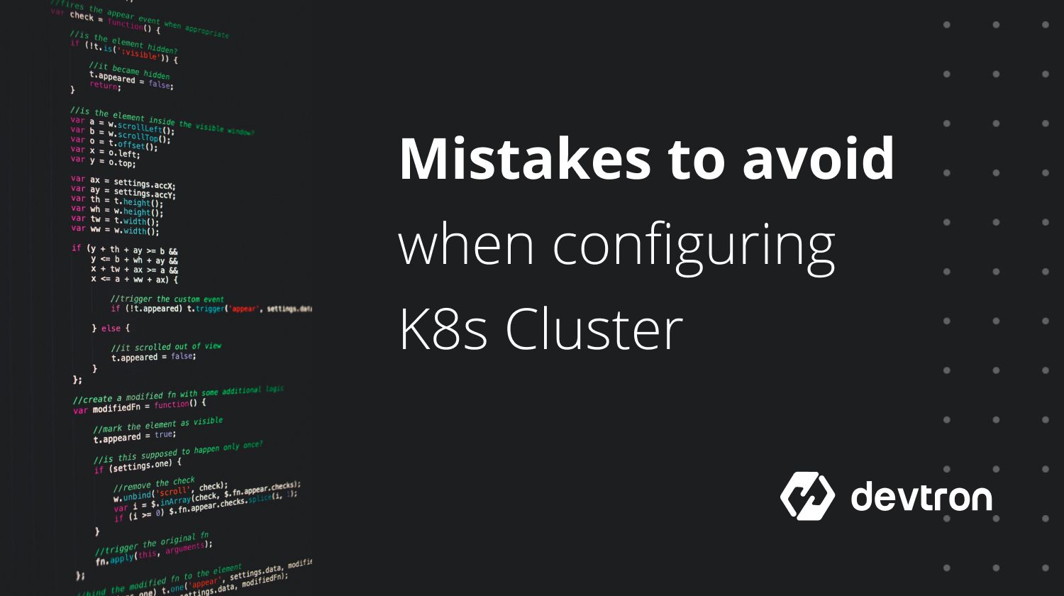 Mistakes to Avoid when Configuring a Kubernetes Cluster