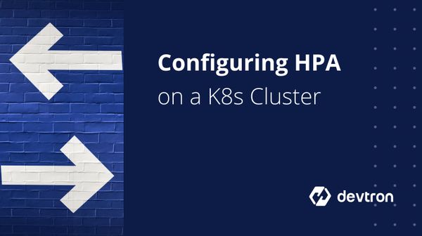 Configuring Kubernetes HPA on a K8s Cluster