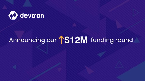 Announcing Devtron’s Series A funding round of $12M