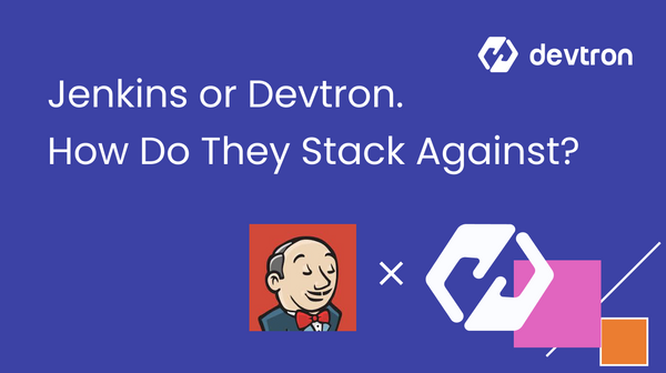 Devtron vs. Jenkins. How do they stack against?